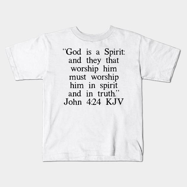 John 4:24 KJV Kids T-Shirt by IBMClothing